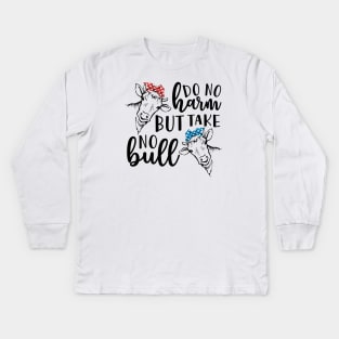 Do No Harm But Take No Bull Southern Cow Funny Kids Long Sleeve T-Shirt